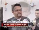 2 Gün Önce Baba Olmuştu