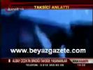 dursun cicek - Çiçek'i Taşıyan Taksici Anlattı Videosu