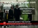 İbrahim Şahin'e Yine Rapor