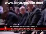 Partililerle Namaz Kıldı