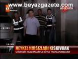 Heykel Hırsızları Kıskıvrak