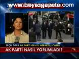 Ak Parti Nasıl Yorumladı?