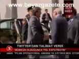Twıtter'dan Talimat Verdi