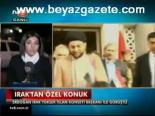 Irak'tan Özel Konuk