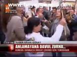 Anlamayana Davul Zurna...