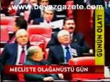 Meclis'te Olağanüstü Gün