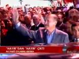Hayır'dan Hayır Çıktı
