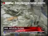 Org. Bitlis'in Ölümü