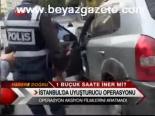 İstanbul'da Uyuşturucu Operasyonu