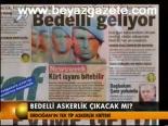Bedelli Askerlik Çıkacak Mı?