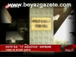 Hsyk'da 17 Ağustos Depremi