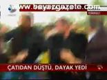 Çatıdan Düştü, Dayak Yedi