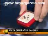 Kopya Çetesi Böyle Çalışılmış