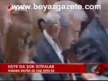 Hsyk'da Şok İstifalar