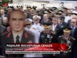 Paşaları Buluşturan Cenaze