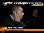Aşırı Hız Kazası