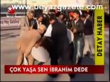 Çok Yaşa Sen İbrahim Dede
