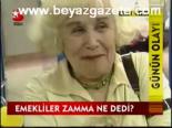 Emekliler Zamma Ne Dedi?