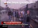 Yolcular Yaya Kaldı