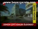 Zengin Çifti Kimler Öldürdü?
