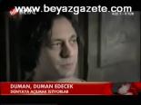Duman, Duman Edecek