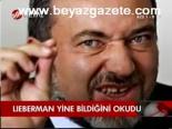 Lıberman Yine Bildiğini Okudu