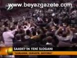 Saadet'in Yeni Sloganı
