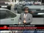 Davanın Üzerine Gitmedi Mi?