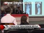 Skolyoz Tedaviside Bir İlk