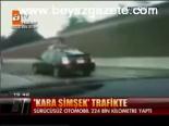 Kara Şimşek Trafikte