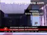 Ertosun Neden İstifa Etmedi?