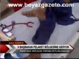 Başbakan Felaket Bölgesine Gidiyor