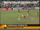 Fenerbahçe Batman'da