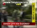Zengin Çifti Kim Öldürdü?