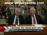 Mahkeme Yes Tuşuna Bastı Dedi
