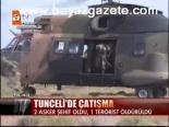 Tunceli'de Çatışma