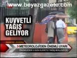 Meteoroloji'den Önemli Uyarı