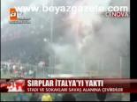 Sırplar İtalya'yı Yaktı
