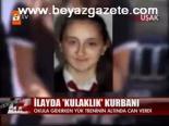 İlayda Kulaklık Kurbanı