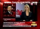 Metrobüste Bomba Paniği