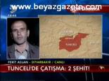 Tunceli'de Çatışma: 2 Şehit!