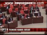 Tezkere Kabul Edildi