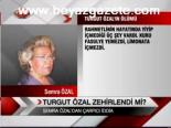 Turgut Özal Zehirlendi Mi?