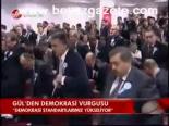Gül'den Demokrasi Vurgusu
