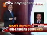Gül- Erdoğan Görüşmesi