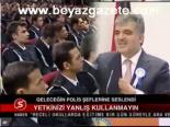 Yetkinizi Yanlış Kullanmayın