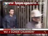 Biz 3 Günde Çıkarırdık