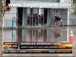 Bursa'da Sağanak Yağış