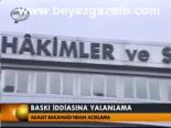 Baskı İddiasına Yalanlama