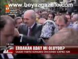 Erbakan Aday Mı Olacak?